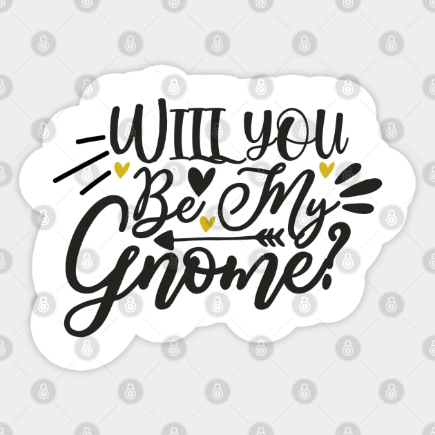 will-you-be-my-gnome Sticker by TEENIE DESIGN